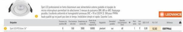 Sput LED P036  8  Spot LED professionnel en fonte d'aluminium avec alimentation externe gradable et équipée de micros-interupteurs permettant de sélectionner 3 niveaux de puissance 18W, 6W ou 4. Repiq