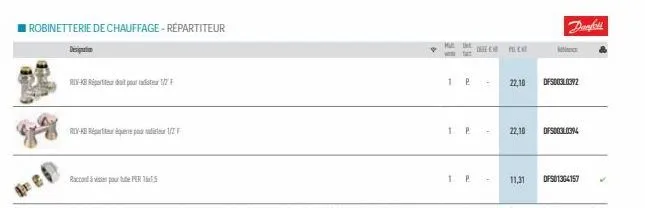 robinetterie de chauffage - repartiteur  river 1/2 f  riv-kbrééque pode 1/2 f  raccouru per 15  me  1 p  1 p  dele  pelcat  - 22,10  22,10  11,31  dankett  dfs003l0392  dfs0030394  dfs01304157 