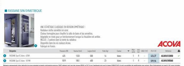 FASSANESEC 6250  FASSANE Spa ECM 1019  FASSANE SPA SYMETRIQUE  625 1019  1333  UNE ESTHÉTIQUE CLASSIQUE EN VERSION SYMÉTRIQUE!  Radiateur siche-serviettes en acier  Chaleur homogène pour chauffer la s