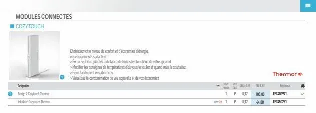 modules connectés cozytouch  bridge 2 catch the  interfacech thermo  choisissez votre niveau de confort et d'économies d'énergie  vos équipements sadaptent  >en un seul dic, profiter à distance de tou