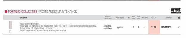 I  PORTIERS COLLECTIFS-POSTE AUDIO MAINTENANCE  Designation  Poster 52  Poste de à la maintenance des installations 5s 14+ 2 s1+al avec samese electronique  Compatible avec de très nombres marques Lag