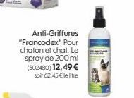 Anti-Griffures "Francodex" Pour chaton et chat. Le spray de 200ml (502480) 12,49 €  soit 62,45 € le litre 
