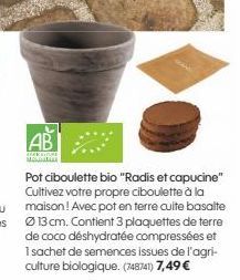 AB  ALEKSIONE Macam  Pot ciboulette bio "Radis et capucine" Cultivez votre propre ciboulette à la maison ! Avec pot en terre cuite basalte  13 cm. Contient 3 plaquettes de terre de coco déshydratée co