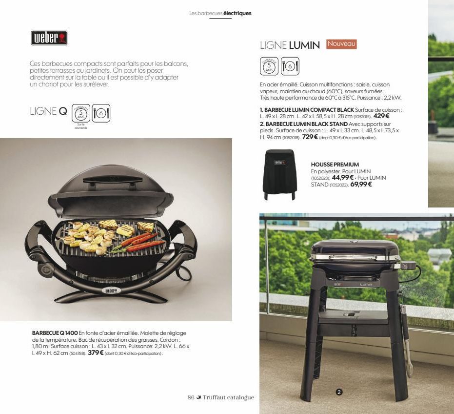 weber  Ces barbecues compacts sont parfaits pour les balcons, petites terrasses ou jardinets. On peut les poser directement sur la table ou il est possible d'y adapter un chariot pour les surélever.  