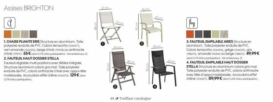 assises brighton  d  1. chaise pliante eris structure en aluminium. toile polyester enduite de pvc. coloris terracotta (1044377), vert amande (1044376), beige chiné (791108) ou anthracite chiné (79110
