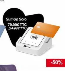 sumup solo 79,99€ ttc 94,99€ ttc  -50% 