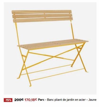 -15% 200€ 170,18€ Parc - Banc pliant de jardin en acier - Jaune 