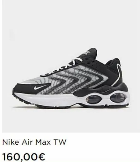 nike air max tw  160,00€ 