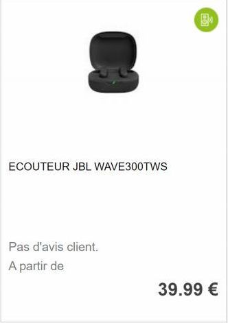 ECOUTEUR JBL WAVE300TWS  Pas d'avis client.  A partir de  B  39.99 € 
