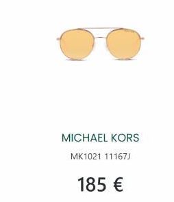 00  MICHAEL KORS  MK1021 11167J  185 € 