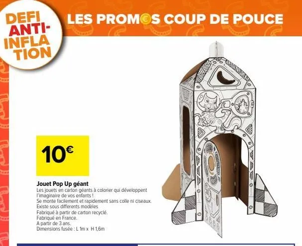 defi anti-infla tion  les promos coup de pouce  jouet pop up géant  les jouets en carton géants à colorier qui développent l'imaginaire de vos enfants !  se monte facilement et rapidement sans colle n