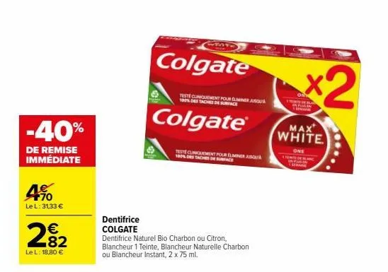 -40%  de remise immédiate  470 le l: 31,33 €  € 482  le l: 18,80 €  weste  colgate  teste cuniquement pour eliminer ausqua 100% detachedsurface  colgate®  teste cuniquement pour eliminer aqua 18 desta