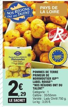 NOS REGIONS ONT DU TALENT  Nence ofoe bette ன் Noirmoutier  Label Fou  29  LE SACHET  PAYS DE LA LOIRE  CATION  R  OR  FROTE  POMMES DE TERRE PRIMEUR DE NOIRMOUTIER IGP LABEL ROUGE "NOS RÉGIONS ONT DU