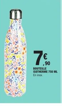 o  ,90 bouteille isotherme 750 ml en inox.  