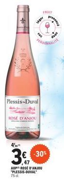 120*  ROSE D'ANIOU  Leger  Plessis-Duval  FRUIT  fec  4  3€ -30%  47  AOP ROSÉ D'ANJOU "PLESSIS-DUVAL" 75 dl. 