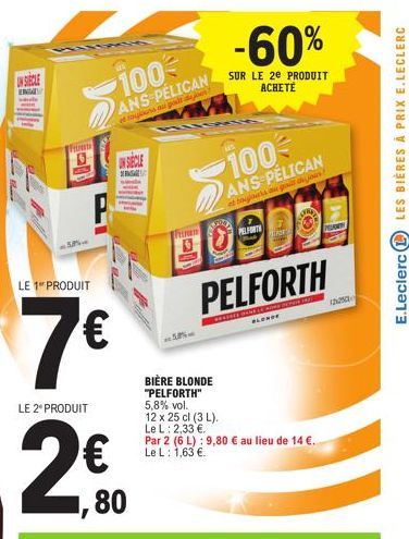 Save the  Fetrete  100 ANS PELICAN  et sous au pait de jour!  P  LE 1 PRODUIT  7€  LE 2* PRODUIT  2€0  80  UN SECLE  78  -60%  SUR LE 2e PRODUIT ACHETÉ  100€  ANS PELICAN  et toujours au gait jous!  P