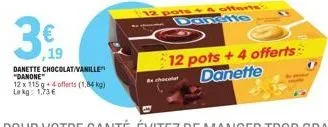 Danette 3 saveurs chocolat au lait/ chocolat noisette/ chocolat (12 x 115  g)