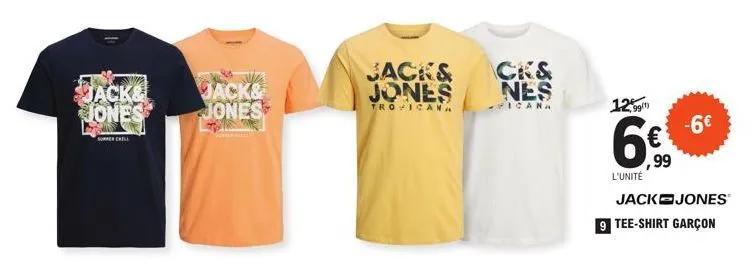 jack& jones  ser chill  jack& jones  jack& jones  trovicana  cks nes  icana  12% 99(1)  ,99  -6€  l'unité  jack jones 9 tee-shirt garçon 