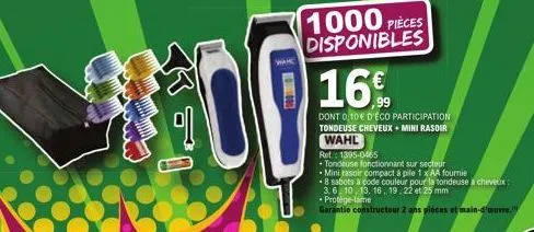 100  1000 pièces disponibles  16€  dont 0.10 € d'éco participation tondeuse cheveux + mini rasoir wahl  ref: 1395-0465 • tondeuse fonctionnant sur secteur mini rasoir compact à pile 1 x aa fournie  8 