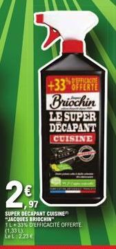 2€  ,97  PEFFICACITE  Briochin LE SUPER DECAPANT  CUISINE 