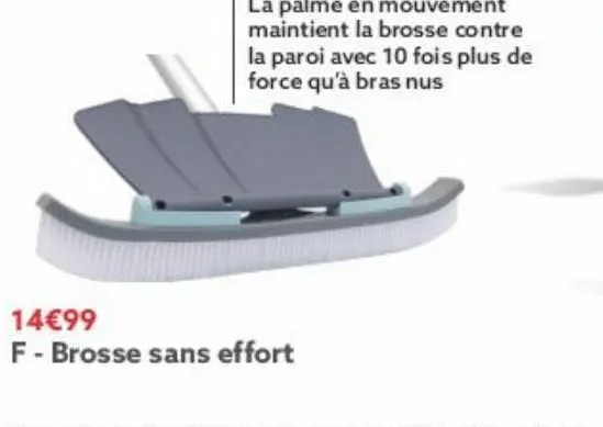 brosse sans effort