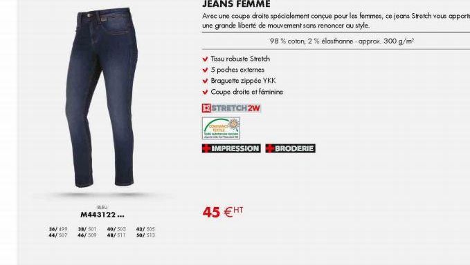 BLEU  M443122...  36/499 38/501 40/503 42/ 505 44/507 46/ 509 48/511 50/513  Avec une coupe droite spécialement conçue pour les femmes, ce jeans Stretch vous apporte une grande liberté de mouvement sa