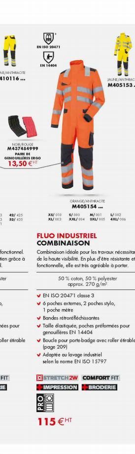 NOR/ROUGE M437484999  PAIRE DE GENOUILLÉRES ERGO  13,50 € HT  EN ISO 20471  EN 14404  XS/010 XL/ 003  ORANGE/ANTHRACITE M405154 ...  $/000 M/001 L/002 XXL/004 3XL/005 4XL/006  JAUNE/ANTHRACITE M405153