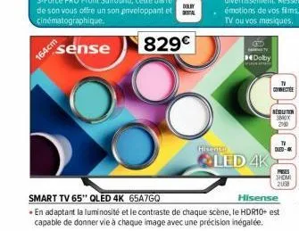 164cm  dolly tal  829€  hisense  t  dolby  led 4k  tv  connectée  resolution 3mox 2010  tv dled-4k  prives shomi 2098  smart tv 65" qled 4k 65a7gq  hisense  . en adaptant la luminosité et le contraste