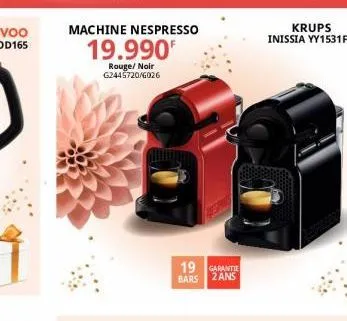 machine nespresso  19.990  rouge/ noir g2445720/6026  19 garantie bars 2ans  krups  inissia yy1531fd 