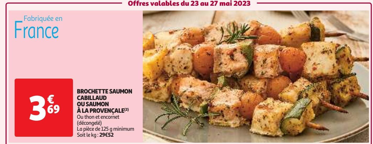 BROCHETTE SAUMON  CABILLAUD  OU SAUMON  À LA PROVENÇALE