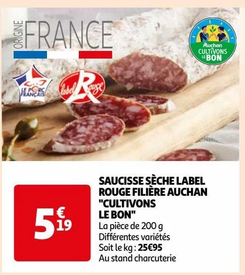 saucisse seche label rouge filiere auchan "cultivons le bon"