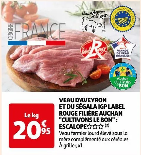 veau d'aveyron et du ségala igp label rouge filière auchan "cultivons le bon" : escalope 