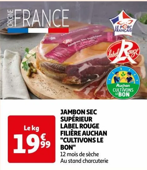 jambon sec supérieur label rouge filière auchan "cultivons le bon"