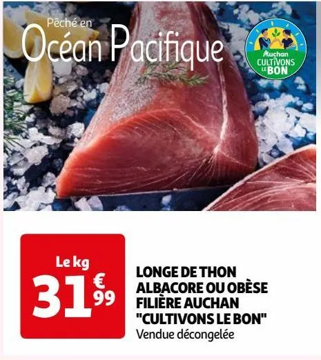 longe de thon albacore ou obèse filière auchan "cultivons le bon"