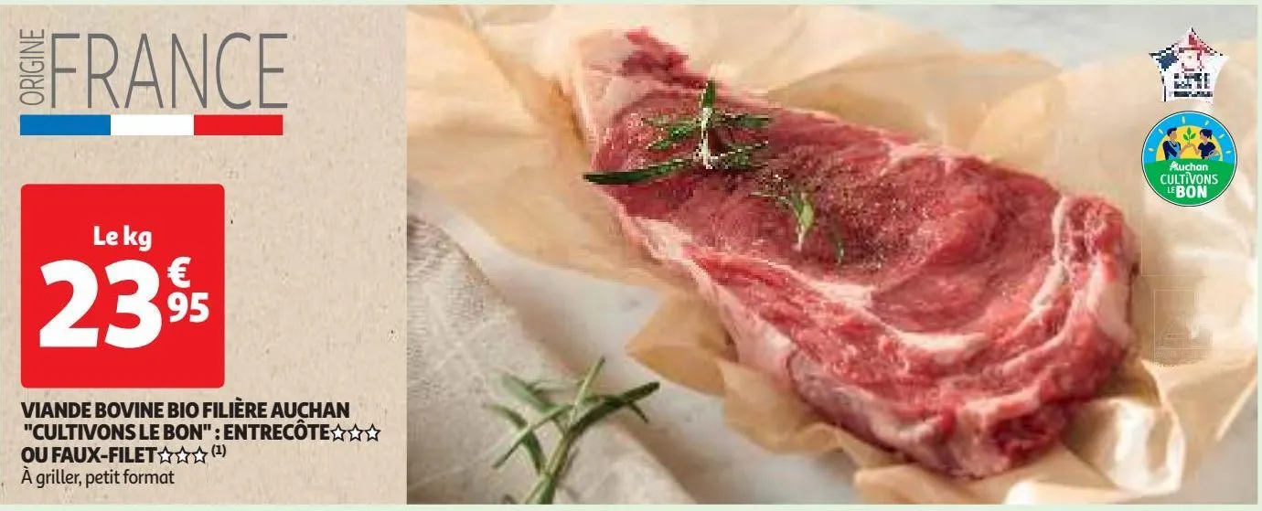 viande bovine bio filière auchan  "cultivons le bon" : entrecôte ou faux-filet