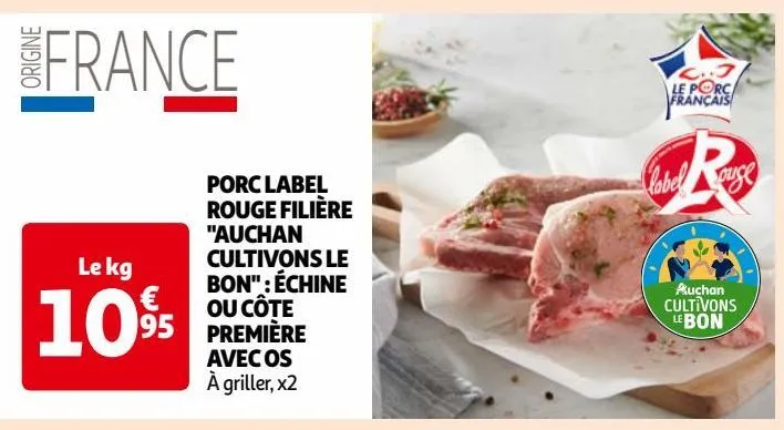 porc label rouge filière "auchan cultivons le bon" : échine ou côte première avec os