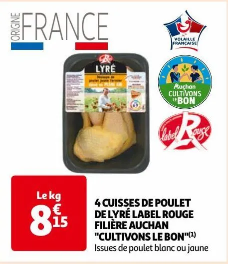 4 cuisses de poulet de lyré label rouge filière auchan "cultivons le bon"