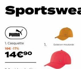 PUM  1. Casquette 18€ -17%  14€⁹⁰  1.  Existe en moutarde 