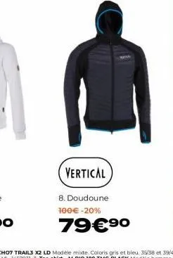 vertical  8. doudoune 100 € -20%  79€⁹⁰ 