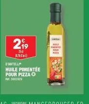 2,⁹9  15d (1)  d'antelli  huile pimentée pour pizza o p. 5003829  he  pek 