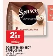 senseo  cappuccino  255  12 (772)  acappuccino pads  dosettes senseo® cappuccino lot de 8 dosettes. fr. 5014366 
