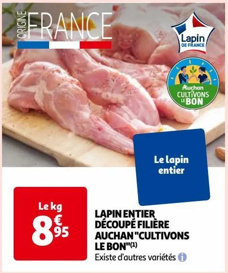  lapin entier découpé filière auchan "cultivons le bon"