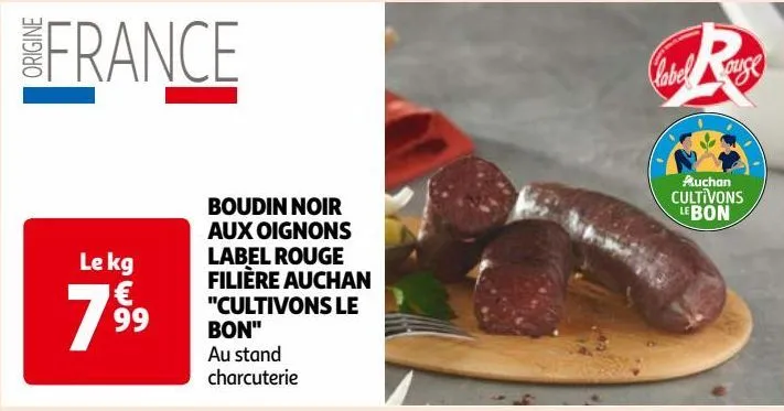 boudin noir aux oignons label rouge filière auchan "cultivons le bon"