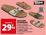 MULE FEMME OU HOMME DIM offre à 29,99€ sur Auchan