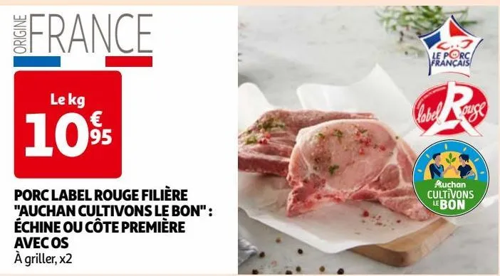 porc label rouge filière "auchan cultivons le bon" : échine ou côte première avec os