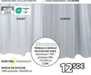 plus  confort &quaute  dexo  standard  hagby  petit prix permanent  rideau de douche 100% polyester. 180x200 cm  tringle à rideau de douche vara aluminium/tpr/ plastique abs.  110-200 cm 7,50€  sundby