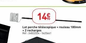 Lot perche téléscopique + rouleau 180mm  + 2 recharges  Réf : 24822324-5625661  14€  FO 