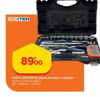 dexter  8900  coffret dexter 85 pièces douilles + cliquets matière chrome vanadium ref: 21569467-5630767 