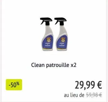 -50%  厅厅  clean patrouille x2  29,99 €  au lieu de 59,98 € 