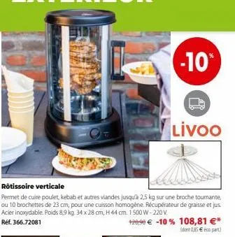 rôtissoire verticale  permet de cuire poulet, kebab et autres viandes jusqu'à 2,5 kg sur une broche tournante, ou 10 brochettes de 23 cm, pour une cuisson homogène. récupérateur de graisse et jus. aci